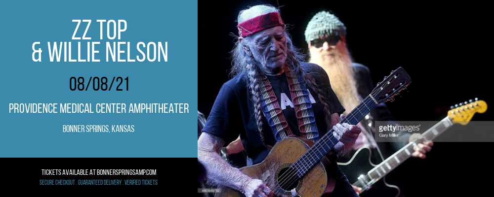 ZZ Top & Willie Nelson at Providence Medical Center Amphitheater tickets ZZ Top & Willie Nelson at Providence Medical Center Amphitheater