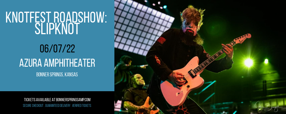 Knotfest Roadshow: Slipknot at Azura Amphitheater tickets Knotfest Roadshow: Slipknot at Azura Amphitheater
