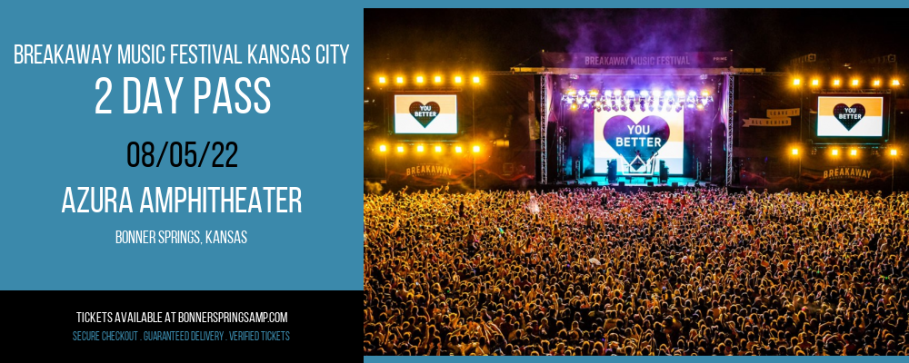Breakaway Music Festival Kansas City - 2 Day Pass at Azura Amphitheater tickets Breakaway Music Festival Kansas City - 2 Day Pass at Azura Amphitheater