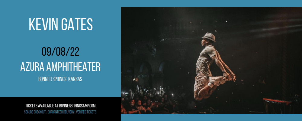 Kevin Gates at Azura Amphitheater tickets Kevin Gates at Azura Amphitheater