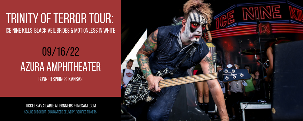 Trinity Of Terror Tour: Ice Nine Kills, Black Veil Brides & Motionless In White at Azura Amphitheater tickets Trinity Of Terror Tour: Ice Nine Kills, Black Veil Brides & Motionless In White at Azura Amphitheater