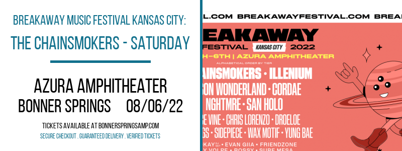 Breakaway Music Festival Kansas City: The Chainsmokers - Saturday at Azura Amphitheater tickets Breakaway Music Festival Kansas City: The Chainsmokers - Saturday at Azura Amphitheater