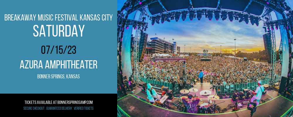 Breakaway Music Festival Kansas City - Saturday at Azura Amphitheater tickets Breakaway Music Festival Kansas City - Saturday at Azura Amphitheater