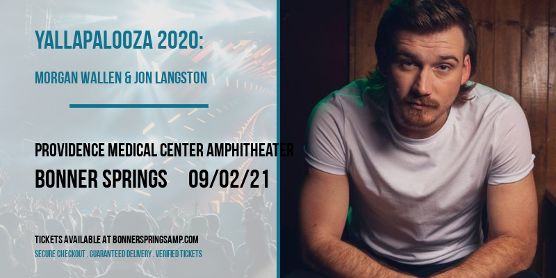 Yallapalooza 2020: Morgan Wallen & Jon Langston [CANCELLED] at Providence Medical Center Amphitheater