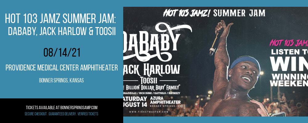 Hot 103 Jamz Summer Jam: DaBaby, Jack Harlow & Toosii [CANCELLED] at Providence Medical Center Amphitheater