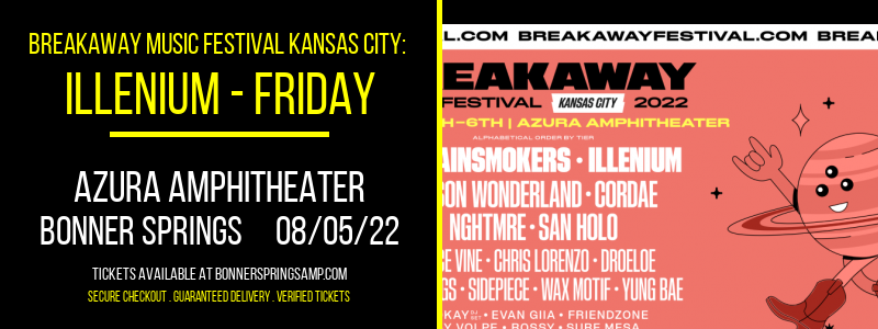 Breakaway Music Festival Kansas City: Illenium - Friday at Azura Amphitheater